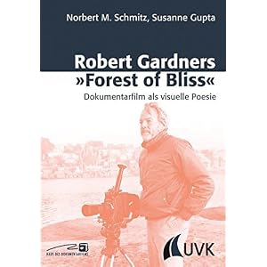 Robert Gardners »Forest of Bliss«: Dokumentarfilm als visuelle Poesie (Close up)
