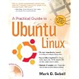 A Practical Guide to Ubuntu Linux(R)
