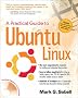 A Practical Guide to Ubuntu Linux(R)