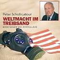 Weltmacht im Treibsand. 12 CDs + mp3-CD: Bush gegen die Ayatollahs