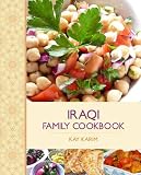 The Iraqi Family Cookbook The Iraqi Family Cookbook