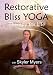 Restorative Bliss Yoga : Therapy for Life with Skyler Myers