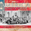 America, Empire of Liberty: Liberty and Slavery v. 1 (BBC Audio)