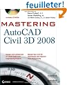 Mastering AutoCAD Civil 3D 2008