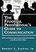 The Financial Professional's Guide to Communication: How to Strengthen Client Relationships and Build New Ones