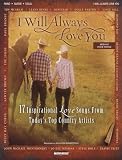 I Will Always Love You: 17 Inspirational Songs from Today's Top Country Artists