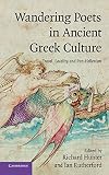 Wandering poets in ancient Greek culture : travel, locality, and Pan-Hellenism