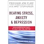 Beating Stress, Anxiety And Depression: Groundbrea&hellip by Jane A. Plant