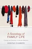 A sociology of family life : change and diversity in intimate relations