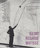 Ils ont regardé Matisse : Une réception abstraite Etats-Unis / Europe 1948-1968