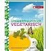 Umweltfreundlich vegetarisch: Genie�errezepte mit CO2-Berechnungen