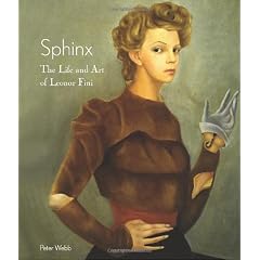 Sphinx: The Life and Art of Leonor Fini