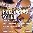 The Hollywood Sound by Maurice Jarre, John [Film Composer] Williams, John [1] Barry, Harold Arlen, Erich Wolfgang Korngold, Alan Menken, Ryuichi Sakamoto, Franz Waxman, Miklos Rozsa, Nino Rota, Bernard Herrmann, Hugo W. Friedhofer, John Williams, London Symphony Orchestra