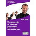 Bien prospecter au t�l�phone pour obtenir des rendez-vous