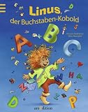 Linus, der Buchstabenkobold: Ein lustiges ABC-Bilderbuch - Hermien Stellmacher