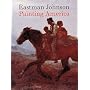 Eastman Johnson: Painting America