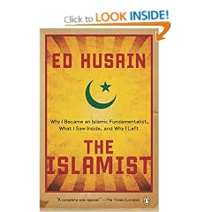 The Islamist: Why I Became an Islamic Fundamentalist, What I Saw Inside, and Why I Left