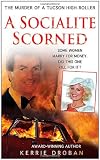 A Socialite Scorned: The Murder of a Tucson High-Roller