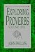 Book Exploring Proverbs: Proverbs 1:1-19:5 (The Exploring Series, Vol 1)