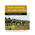 Health, Well-being and Social Inclusion: Therapeutic Horticulture in the UK