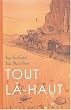 Tout l�-haut