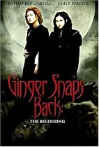 Ginger Snaps Back - The Beginning