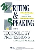 Writing and Speaking in the Technology Professions: A Practical Guide