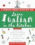Learn Italian in the Kitchen: A Parent/Child Activity Kit (Living Language Parent/Child Activity Kit)