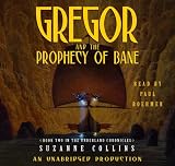 Review Listening Library  / Gregor and the Prophecy of Bane (Underland Chronicles)