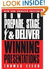 How to Prepare, Stage, and Deliver Winning Presentations