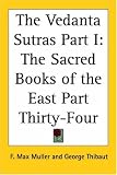 The Vedanta Sutras Part I: The Sacred Books of the East Part Thirty-Four