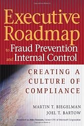 Executive Roadmap to Fraud Prevention and Internal Controls: Creating a Culture of Compliance