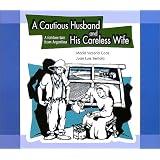 A Cautious Husband and His Careless Wife―A folklore tale from Argentina