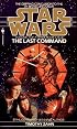 The Last Command (Star Wars: The Thrawn Trilogy, Vol. 3)