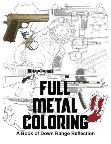 Full Metal Coloring: A Book of Down Range Reflection