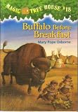 Buffalo Before Breakfast: (Magic Tree House #18)