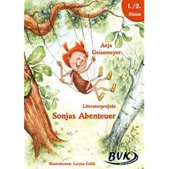 Literaturprojekt Sonjas Abenteuer: 1. und 2. Klasse Grundschule und F�rderschule