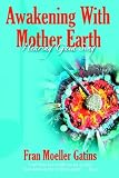 Awakening with Mother Earth: Hearing Gaia Sing