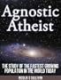 Agnostic Atheist: The Study of the Fastest Growing Population in the World Today