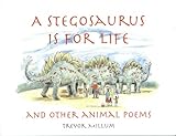 A stegasaurus is for life and other animal poems