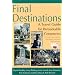 Final Destinations: A Travel Guide for Remarkable Cemeteries in Texas, New Mexico, Oklahoma, Arkansas, and Louisiana
