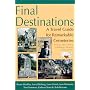 Final Destinations: A Travel Guide for Remarkable Cemeteries in Texas, New Mexico, Oklahoma, Arkansas, and Louisiana