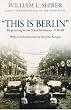 This is Berlin: Reporting from Nazi Germany, 1938-40