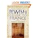 The Complete Jewish Guide to France