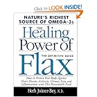Click here to buy The Healing Power of Flax: How Nature's Richest Source of... by Herb Joiner-Bey.