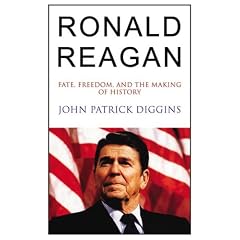 Ronald Reagan: Fate, Freedom, and the Making of History