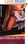 You Know You Love Me: A Gossip Girl Novel