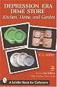Depression Era Dime Store: Kitchen, Home, and Garden