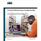 Click here to buy Content Networking Fundamentals by Silvano Da Ros.