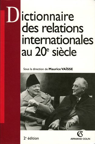 Dictionnaire des relations internationales au XXe si�cle